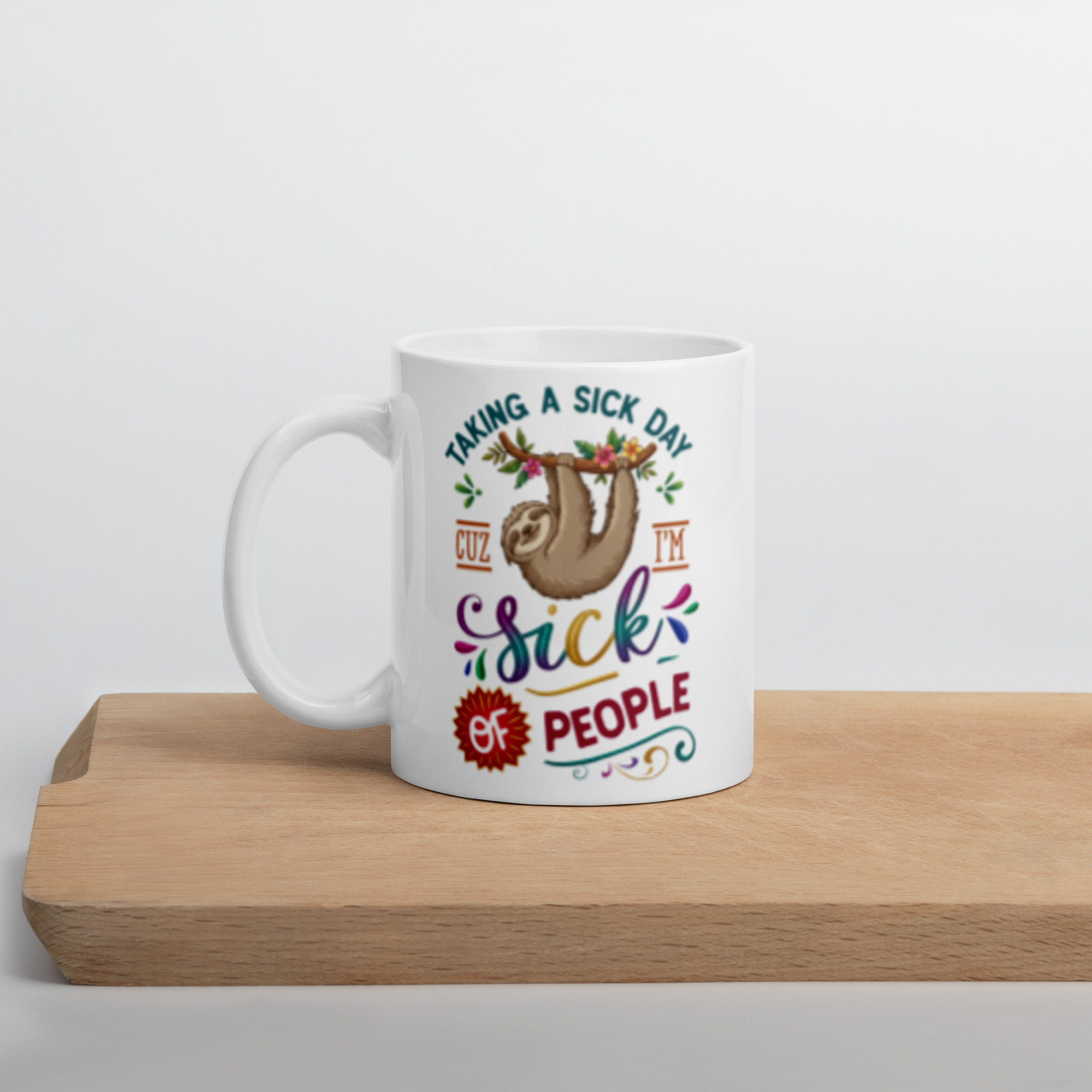 Taking A Sick Day White glossy mug - Image 2