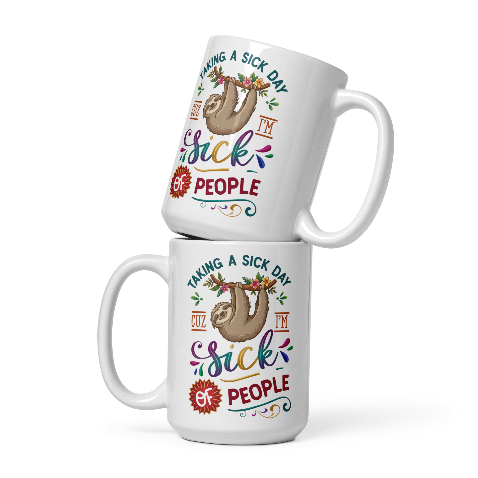Taking A Sick Day White glossy mug - Image 13