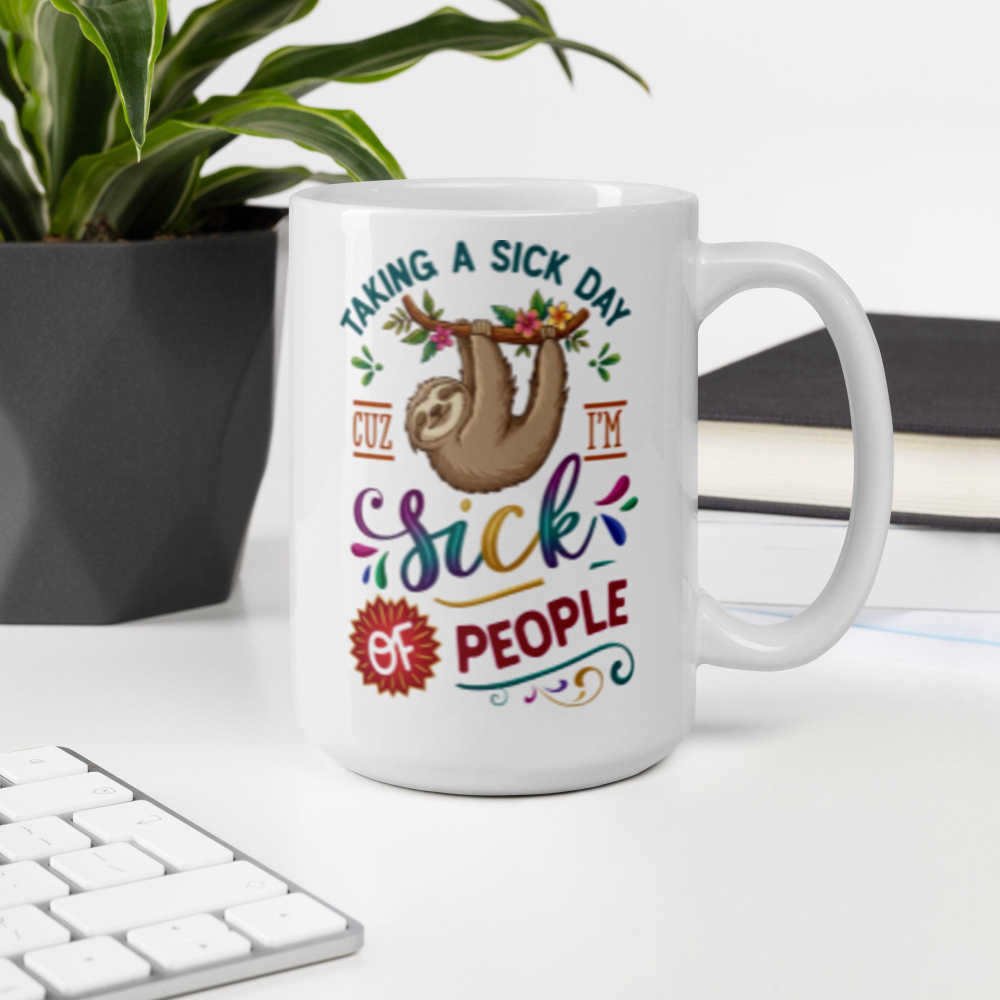 Taking A Sick Day White glossy mug - Image 8