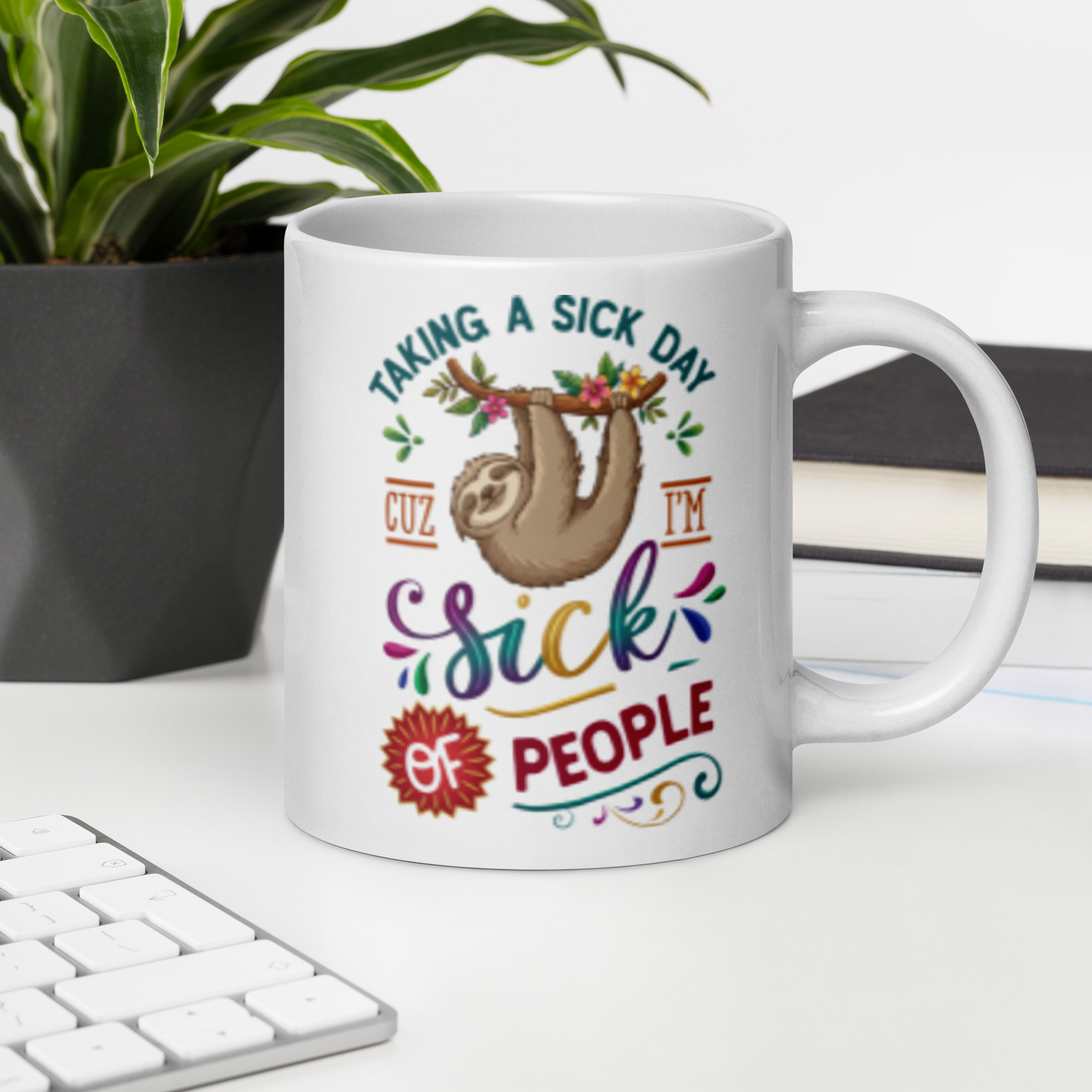 Taking A Sick Day White glossy mug - Image 10